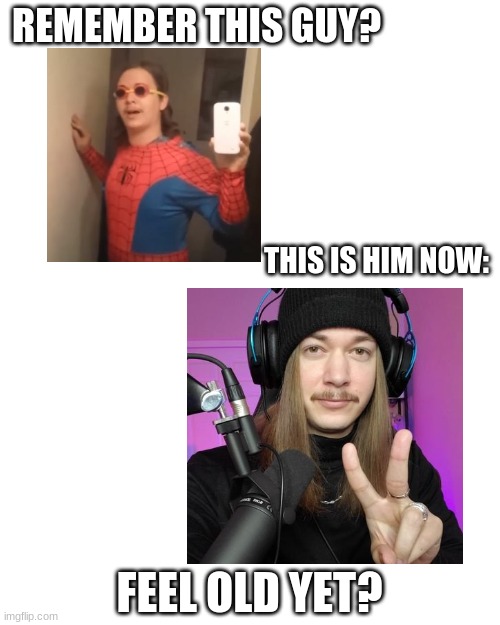 Change | REMEMBER THIS GUY? THIS IS HIM NOW:; FEEL OLD YET? | image tagged in memes,blank transparent square,spot the difference,wednesday | made w/ Imgflip meme maker