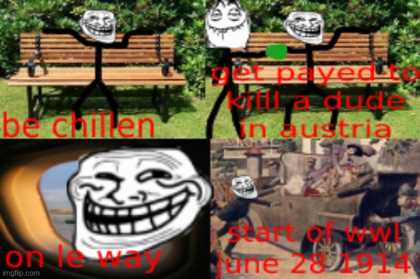 Le ww1 | image tagged in ww1,funny,troll face | made w/ Imgflip meme maker