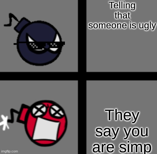 Get a better roast dude | Telling that someone is ugly; They say you are simp | image tagged in mad whitty,memes,meme | made w/ Imgflip meme maker