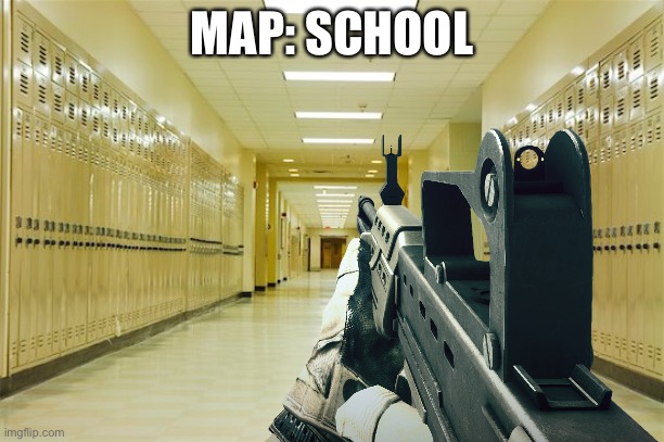 MAP: SCHOOL | made w/ Imgflip meme maker