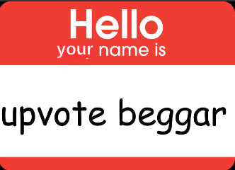 your name is upvote beggar Blank Meme Template