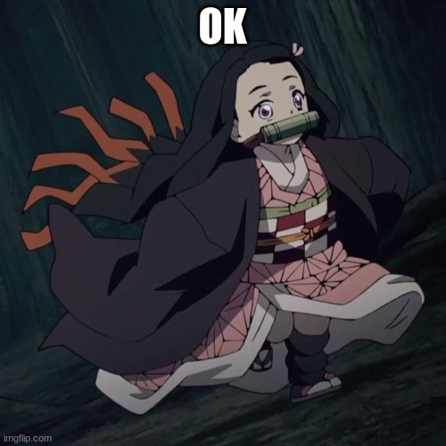 OK | made w/ Imgflip meme maker