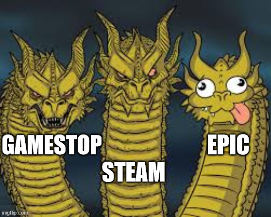 Three Dragon Heads | EPIC; GAMESTOP; STEAM | image tagged in three dragon heads | made w/ Imgflip meme maker