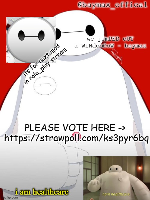 comments | its for next mod in role_play stream; PLEASE VOTE HERE ->  https://strawpoll.com/ks3pyr6bq | image tagged in baymax_officals temp | made w/ Imgflip meme maker