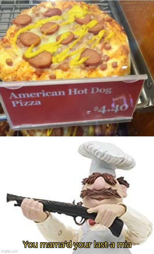 how american | image tagged in you mama'd your last-a mia,funny,memes,funny memes,barney will eat all of your delectable biscuits,pizza | made w/ Imgflip meme maker