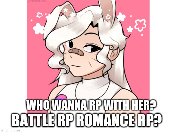 Is chichi she can turn into a white bunny and can talk to them | BATTLE RP ROMANCE RP? WHO WANNA RP WITH HER? | image tagged in roleplaying | made w/ Imgflip meme maker