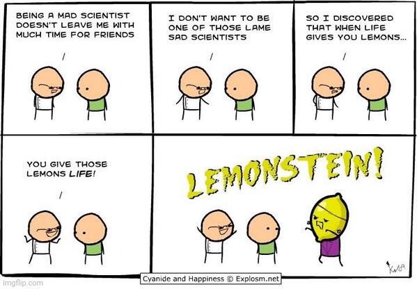Lemonstein | image tagged in cyanide and happiness,cyanide,comics,comic,lemons,comics/cartoons | made w/ Imgflip meme maker