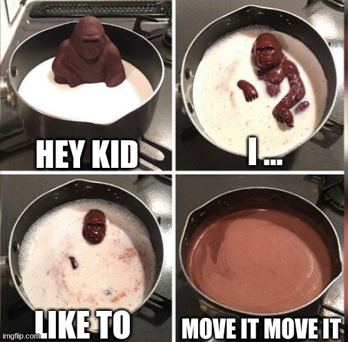 forgoten | HEY KID; I ... MOVE IT MOVE IT; LIKE TO | image tagged in hey kid i don't have much time | made w/ Imgflip meme maker