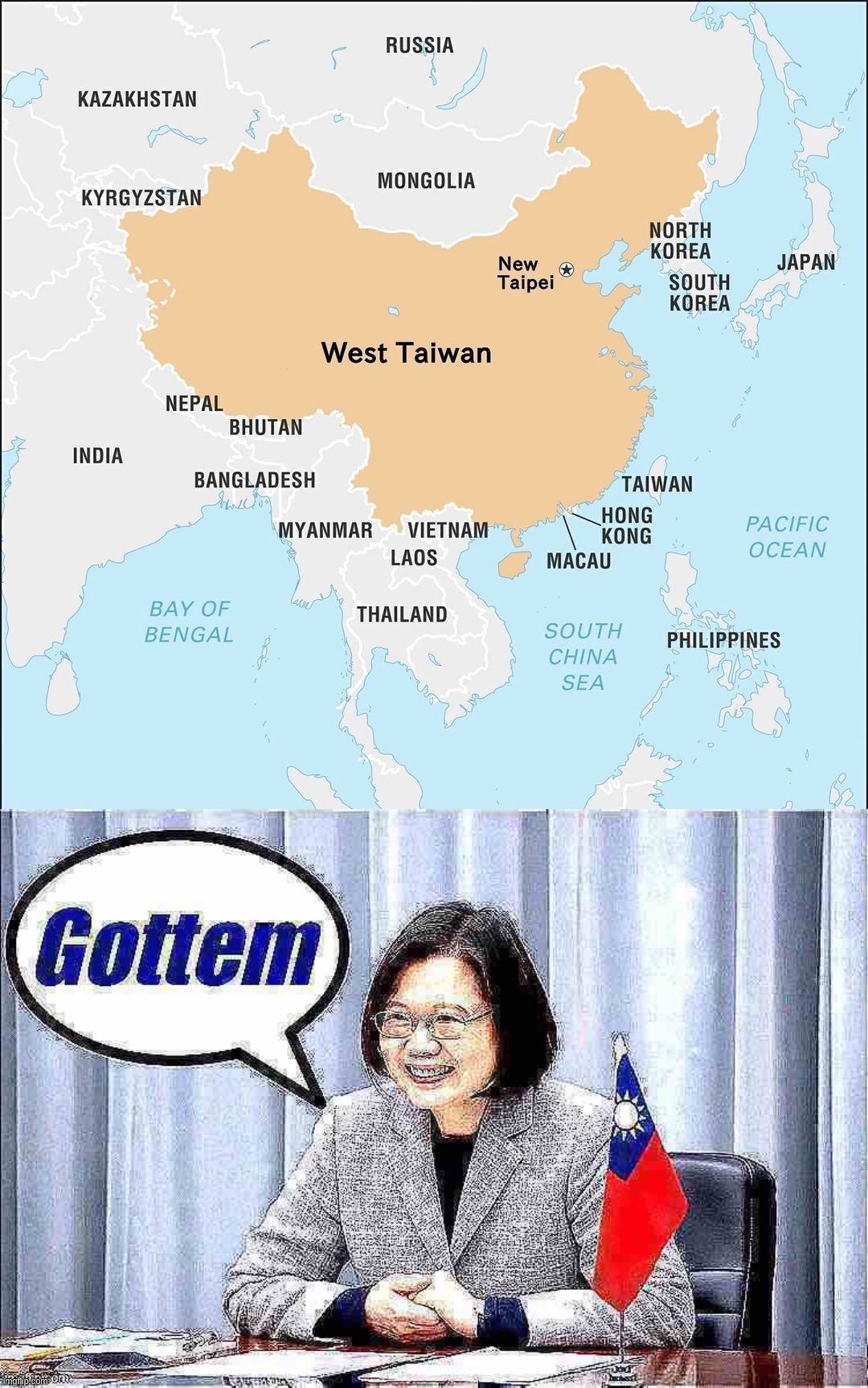 image tagged in west taiwan,tsai ing-wen gottem deep-fried | made w/ Imgflip meme maker