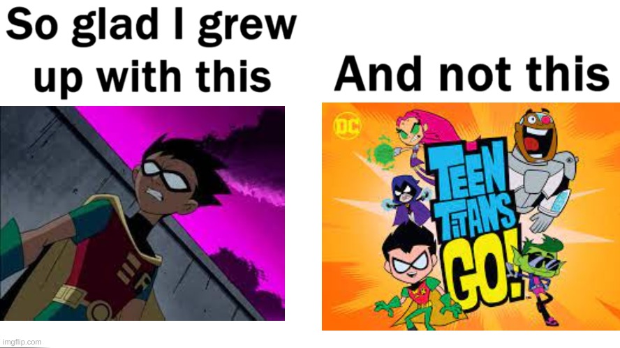 Im Glad I Grew Up With | image tagged in im glad i grew up with | made w/ Imgflip meme maker