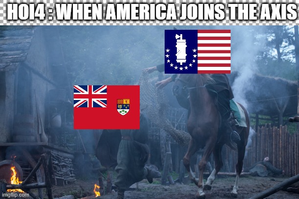hoi4 meme 2 | HOI4 : WHEN AMERICA JOINS THE AXIS | image tagged in video games | made w/ Imgflip meme maker