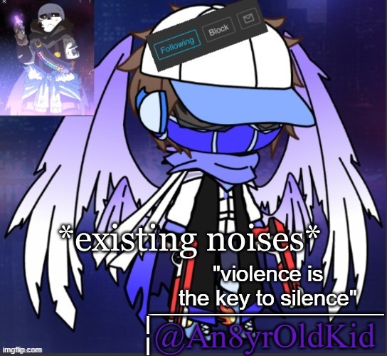 An8YrOldKid Announcement Template | *existing noises* | image tagged in an8yroldkid announcement template | made w/ Imgflip meme maker