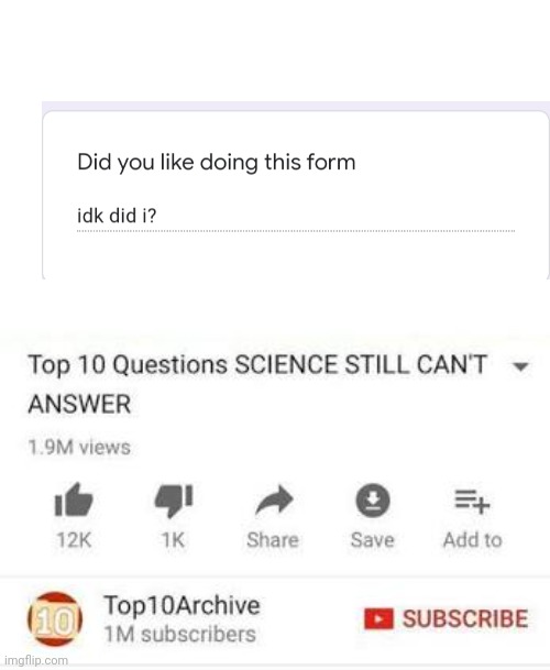 Top 10 questions Science still can't answer | image tagged in top 10 questions science still can't answer | made w/ Imgflip meme maker