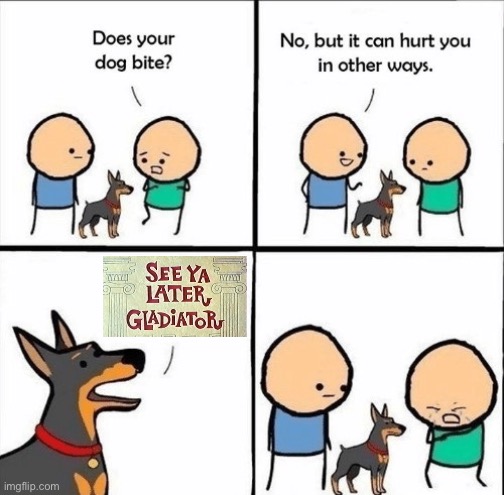 does your dog bite | image tagged in does your dog bite | made w/ Imgflip meme maker