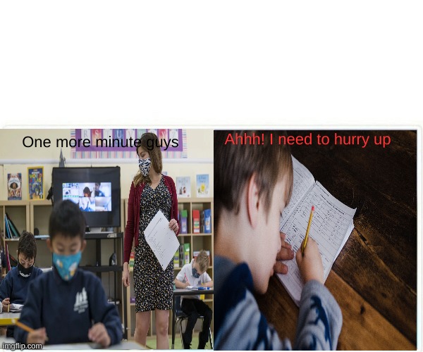 Math test | Ahhh! I need to hurry up; One more minute guys | image tagged in bad luck brian | made w/ Imgflip meme maker