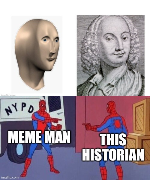 Hmmm | MEME MAN; THIS HISTORIAN | image tagged in spiderman pointing at spiderman | made w/ Imgflip meme maker