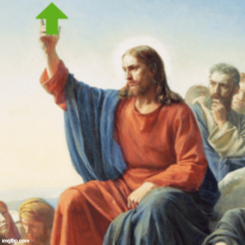 WHAT WOULD JESUS DO? | image tagged in what would jesus do,upvotes meme,jesus upvotes meme | made w/ Imgflip meme maker