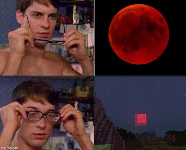 Blood moon | image tagged in spiderman glasses | made w/ Imgflip meme maker