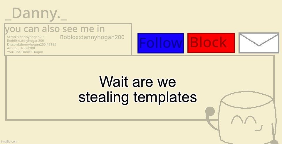 I think the trend started | Wait are we stealing templates | image tagged in _danny _ announcement template | made w/ Imgflip meme maker