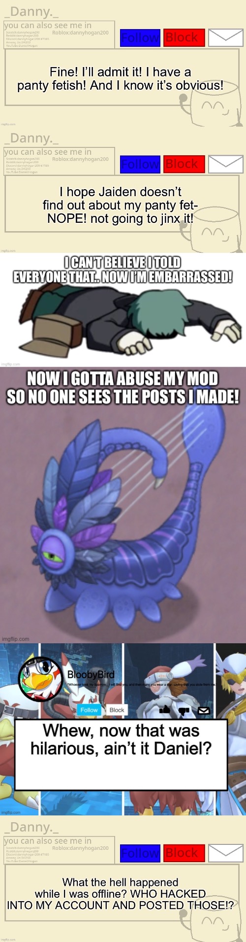 here’s the entire story arc (The last two at the bottom are an epilogue). | made w/ Imgflip meme maker