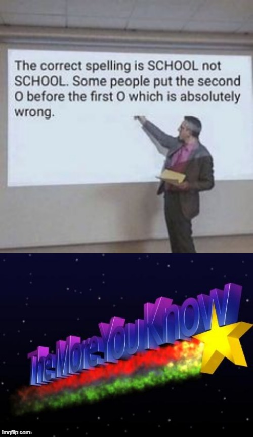 Smort | image tagged in the more you know,facts,corekt speleeng,school,confusing,smort | made w/ Imgflip meme maker