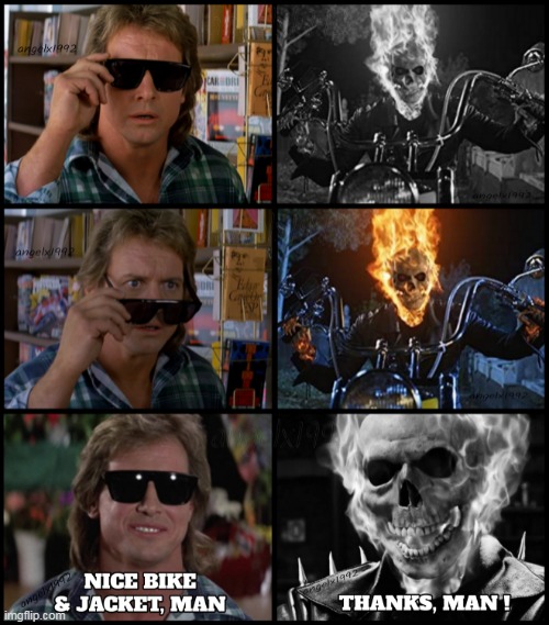 image tagged in they live,ghost rider,johnny blaze,nicholas cage,horror movie,roddy piper | made w/ Imgflip meme maker