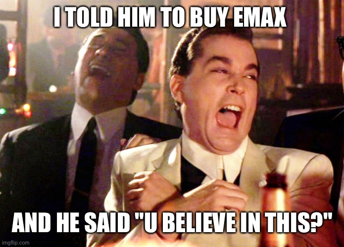 Emax to the moon ??? | I TOLD HIM TO BUY EMAX; AND HE SAID "U BELIEVE IN THIS?" | image tagged in memes,cryptocurrency,crypto | made w/ Imgflip meme maker