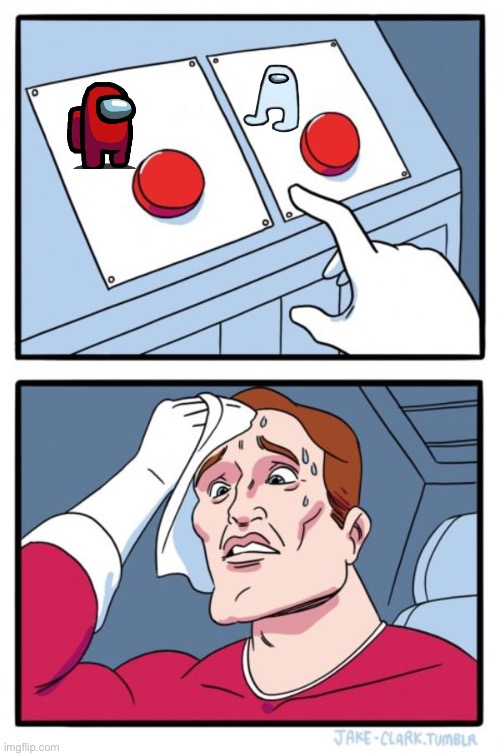 Two Buttons Meme | image tagged in memes,two buttons | made w/ Imgflip meme maker