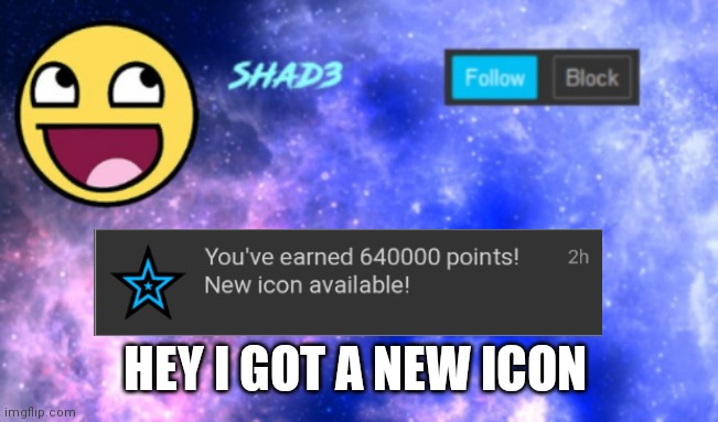 640k icon | HEY I GOT A NEW ICON | image tagged in shad3 announcement template | made w/ Imgflip meme maker