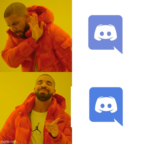 old discord is gud :) | image tagged in memes,drake hotline bling | made w/ Imgflip meme maker