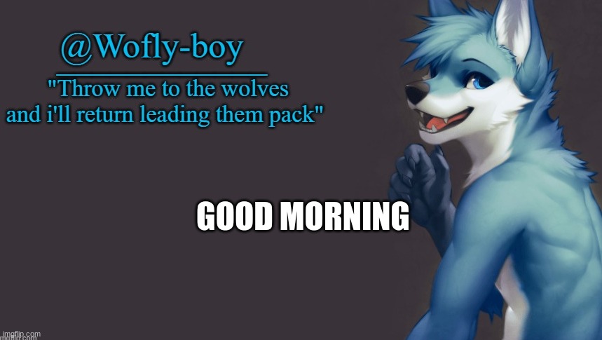 GOOD MORNING | made w/ Imgflip meme maker
