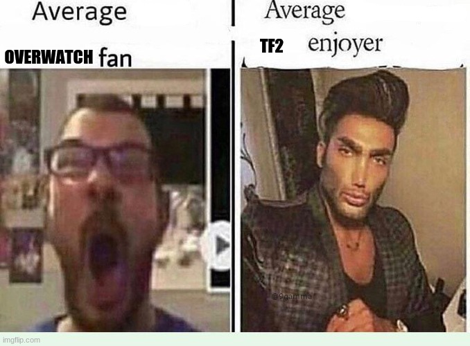 Average *BLANK* Fan VS Average *BLANK* Enjoyer | TF2; OVERWATCH | image tagged in average blank fan vs average blank enjoyer | made w/ Imgflip meme maker
