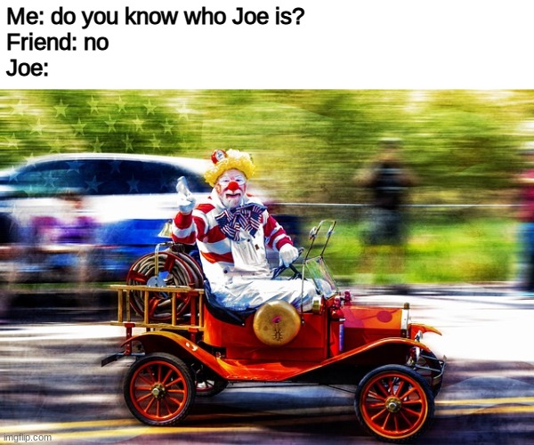 Joe | Me: do you know who Joe is?
Friend: no
Joe: | image tagged in joe,thanos,ww1,funny,memes,mongolian tiger | made w/ Imgflip meme maker