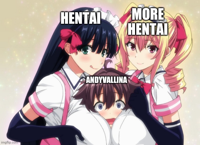 Double Rekt! | MORE HENTAI; HENTAI; ANDYVALLINA | image tagged in two anime girls trapping a boy between their breasts,oppai,hentai,andyvallina | made w/ Imgflip meme maker