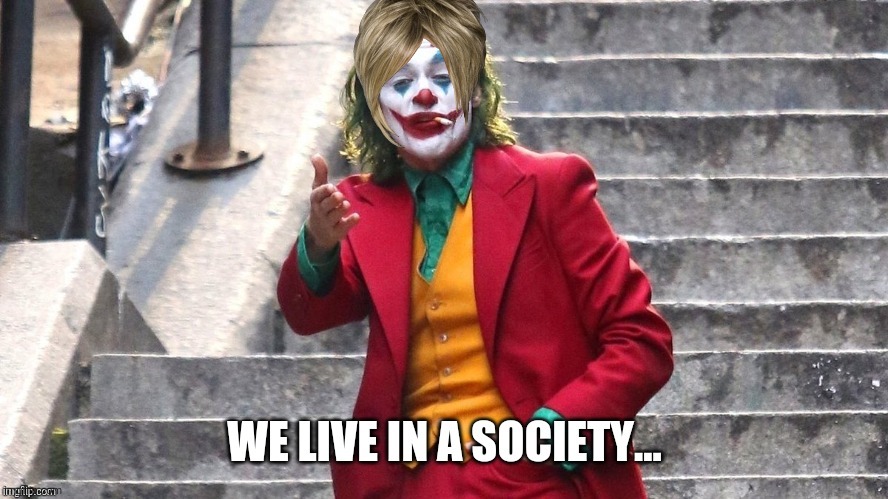 We live in a society | image tagged in we live in a society | made w/ Imgflip meme maker