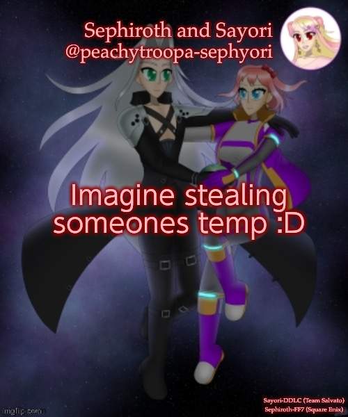 Sayori and Sephiroth | Imagine stealing someones temp :D | image tagged in sayori and sephiroth | made w/ Imgflip meme maker