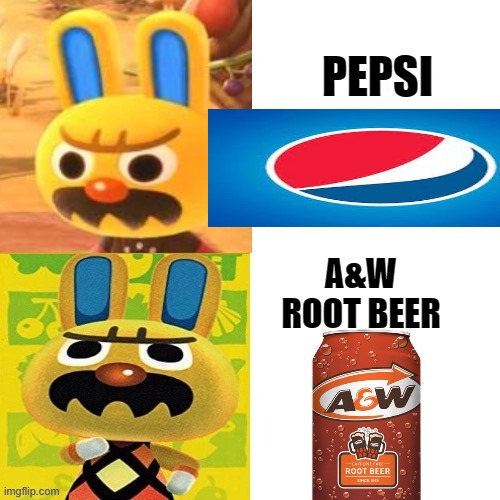 Canada moment | PEPSI; A&W ROOT BEER | image tagged in gaston bling,pepsi,root beer,lord eg,wide eg | made w/ Imgflip meme maker