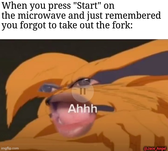 It's called metallica |  When you press "Start" on the microwave and just remembered you forgot to take out the fork:; @Jace_Angel | image tagged in kurama ahhh,microwave,memes,funny,fork,start | made w/ Imgflip meme maker