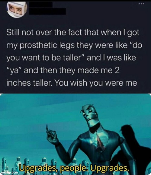 I wish | image tagged in upgrades people upgrades,haha,funny,memes | made w/ Imgflip meme maker