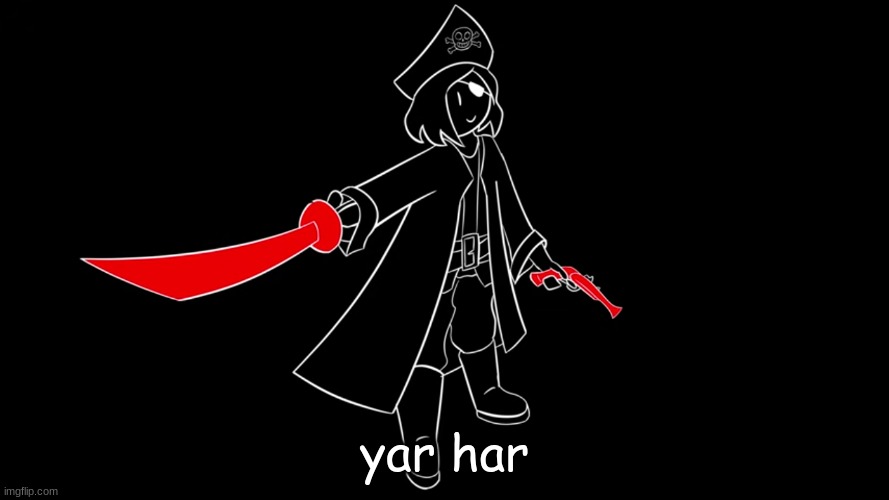 yar har | made w/ Imgflip meme maker