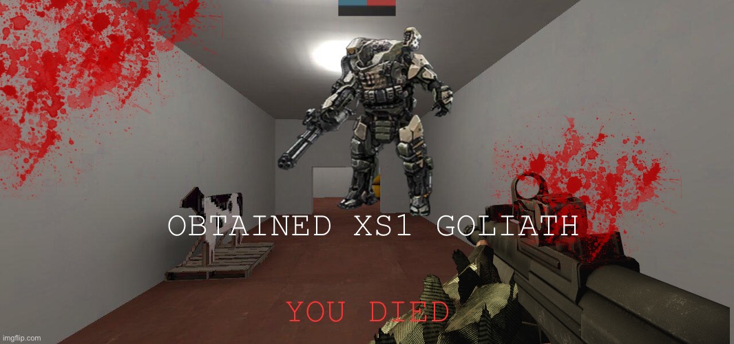 literally every time you get a scorestreak in call of duty games | OBTAINED XS1 GOLIATH; YOU DIED | image tagged in cod | made w/ Imgflip meme maker