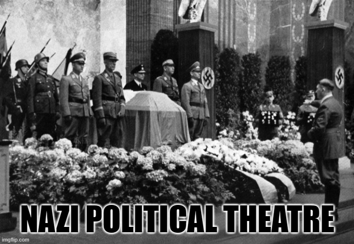 NAZI POLITICAL THEATRE | made w/ Imgflip meme maker