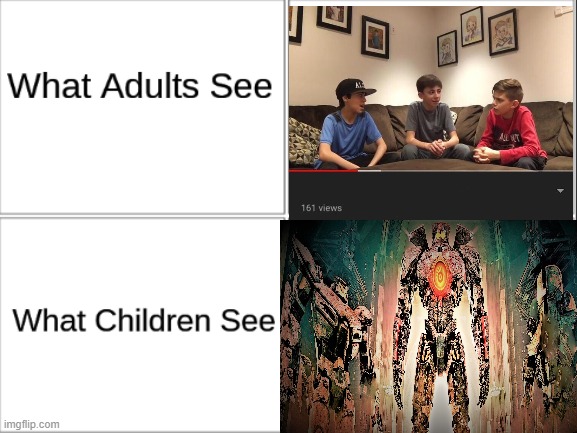 wot kids seee robots | image tagged in lol so funny,wowsofunny,what kids see vs what adults see | made w/ Imgflip meme maker