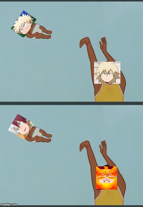 And that's how it went- | image tagged in baby yeet,bakugo,todoroki | made w/ Imgflip meme maker