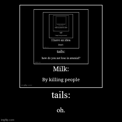 image tagged in funny,demotivationals | made w/ Imgflip demotivational maker