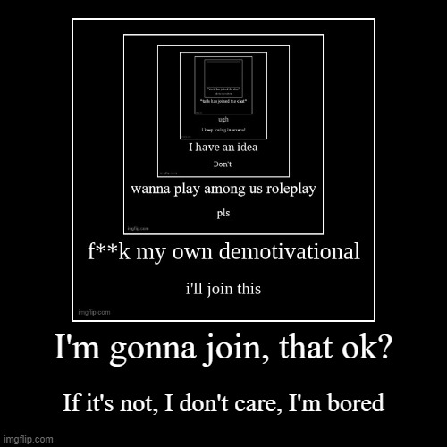 image tagged in funny,demotivationals | made w/ Imgflip demotivational maker