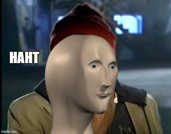 ohlehooaohheloola btw haht is hat | HAHT | made w/ Imgflip meme maker