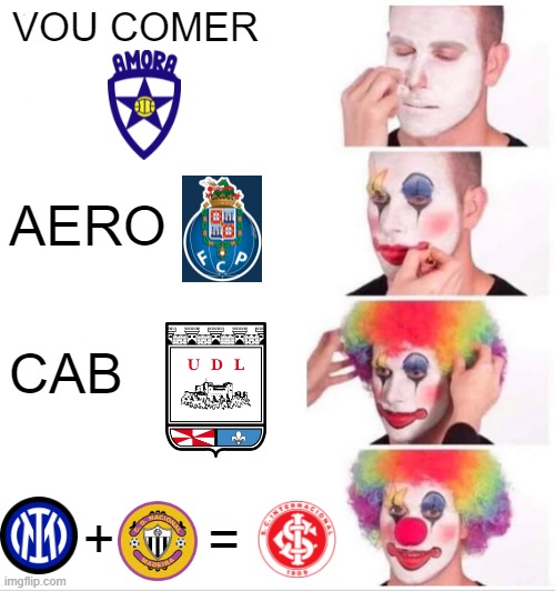 Clown Applying Makeup | VOU COMER; AERO; CAB; +      = | image tagged in memes,clown applying makeup | made w/ Imgflip meme maker