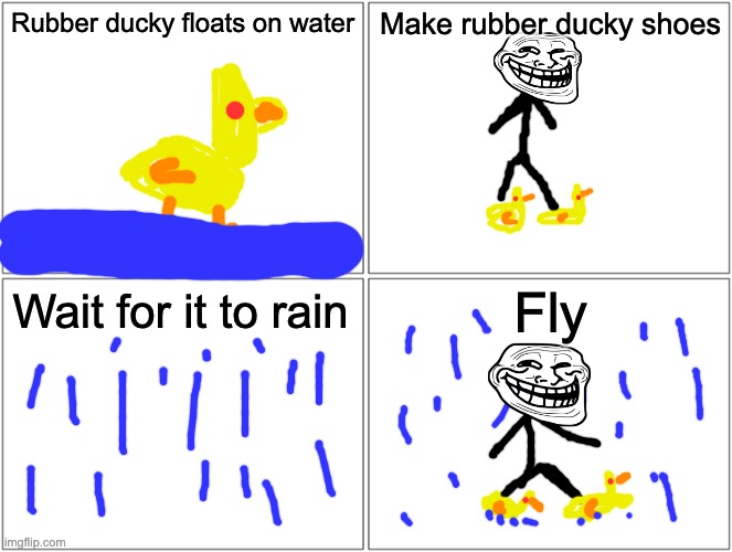 What's up! I'm the new Hermes! | Rubber ducky floats on water; Make rubber ducky shoes; Fly; Wait for it to rain | image tagged in memes,blank comic panel 2x2 | made w/ Imgflip meme maker