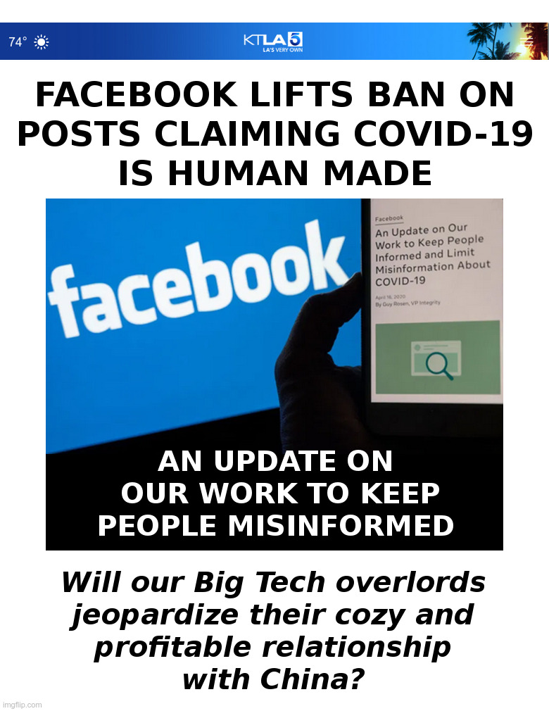 Facebook Lifts Ban On Truth? | image tagged in facebook,big tech,china,covid,wuhan,virus | made w/ Imgflip meme maker